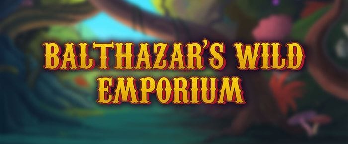 Balthazars Wild Emporium Slot Review