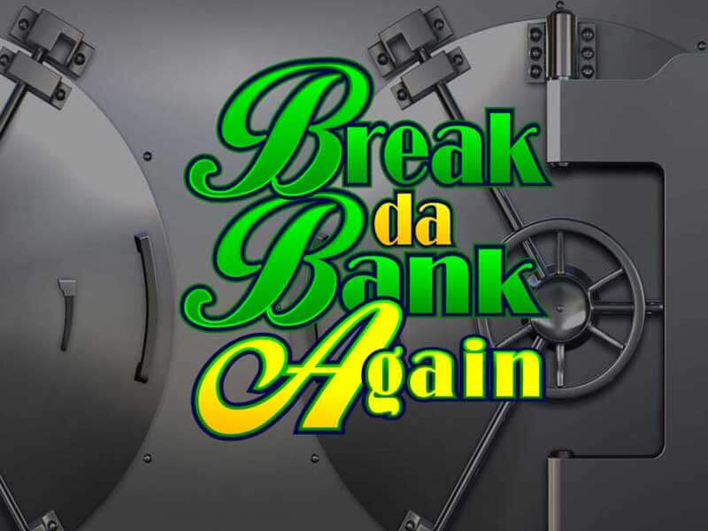 Break Da Bank Again Slot Review