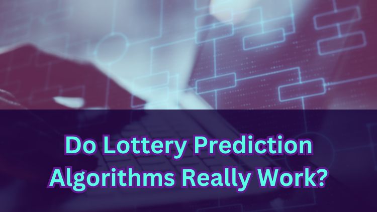 Do Lottery Prediction Algorithms Really Work?