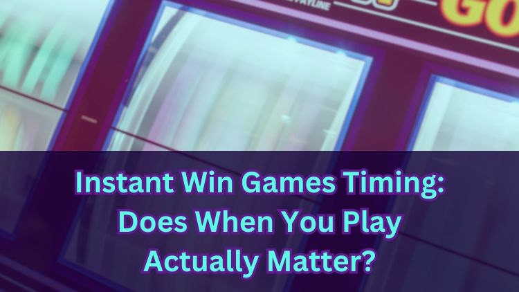 Instant Win Games Timing: Does When You Play Actually Matter?