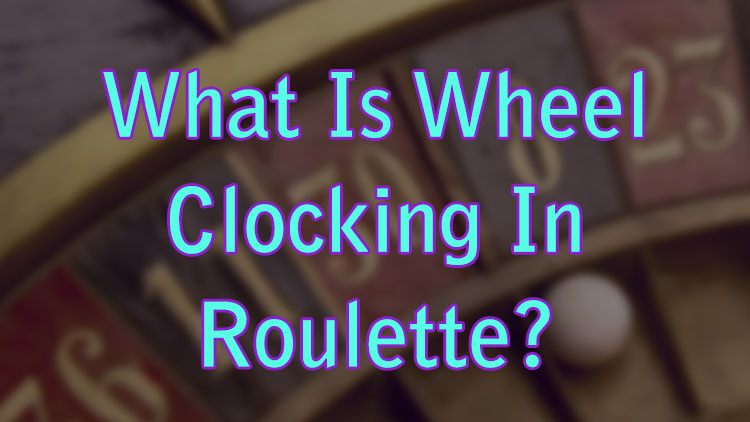 wheel clocking roulette