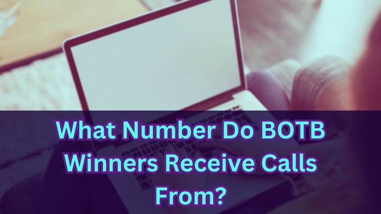 What Number Do BOTB Winners Receive Calls From?